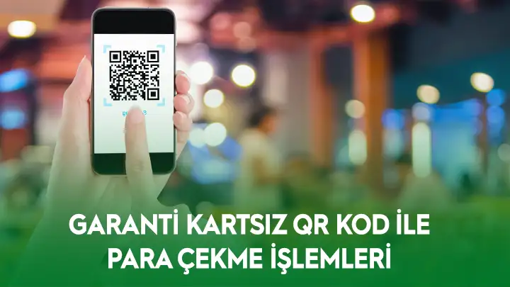 garanti qr kod ile para cekme