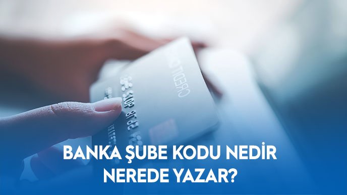 Şube Koduma Nasıl Ulaşabilirim