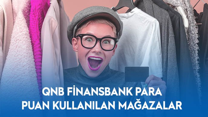 Finansbank Para Puan Kullanılan Mağazalar 2022